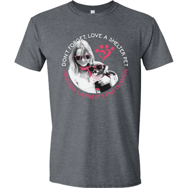 Charcoal tee design features an image of Miranda and her rescue pup with the text, "Don't forget, love a shelter pet. Miranda Lambert's MuttNation."