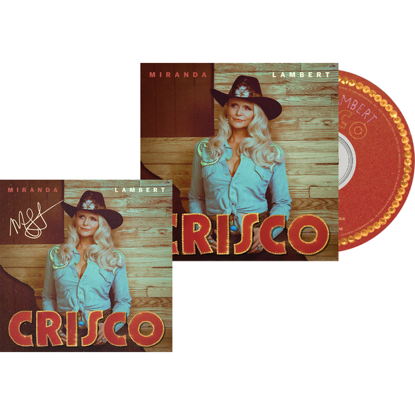 The CD cover art features an image of Miranda in a cowboy hat and denim shirt against a woodgrain background with the text “Miranda Lambert Crisco”. A separate insert of the cover art is signed by Miranda.